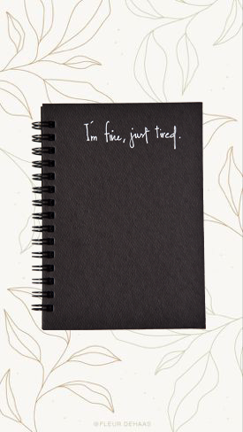 I'm fine just tired