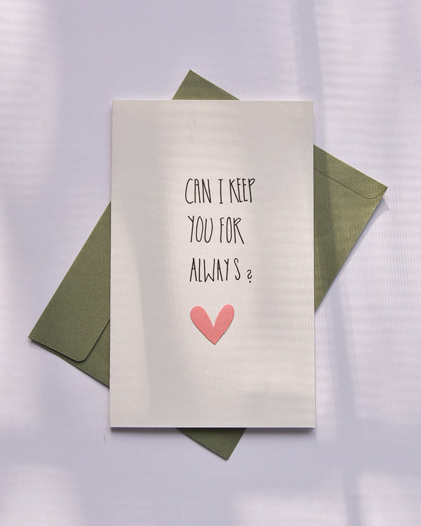 Can I keep you always | Illustrated Greeting Card